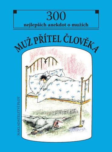 Obrázok Muž přítel člověka - 300 nejlepších anekdot o mužích
