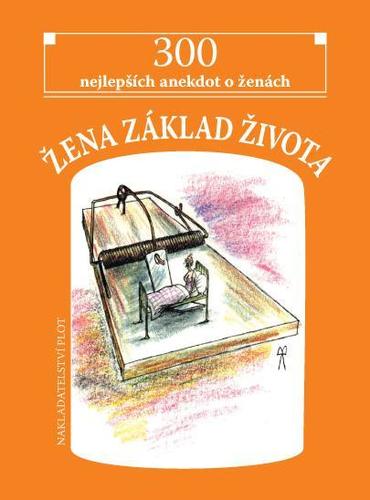 Obrázok Žena základ života - 300 nejlepších anekdot o ženách