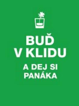 Obrázok Buď v klidu a dej si panáka