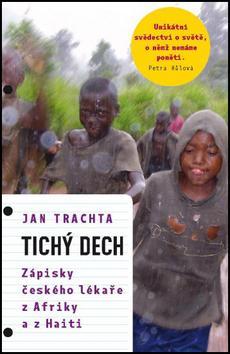 Obrázok Tichý dech - Zápisky českého lékaře z Afriky a Haiti