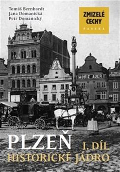 Obrázok Zmizelé Čechy - Plzeň 1. Historické jádro