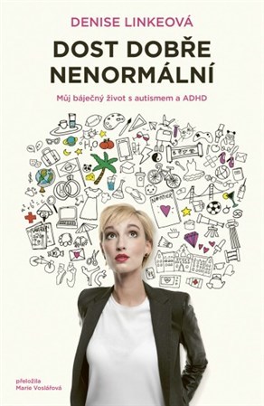 Obrázok Dost dobře nenormální. Můj báječný život s autismem a ADHD