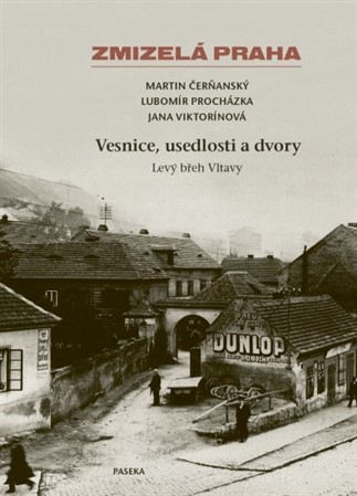 Obrázok Zmizelá Praha - Vesnice, usedlosti a dvory, Levý břeh Vltavy