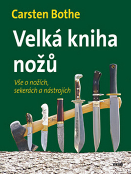 Obrázok Velká kniha nožů - Vše o nožích, sekerách a nástrojích