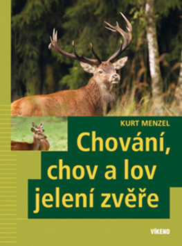 Obrázok Chování, chov a lov jelení zvěře