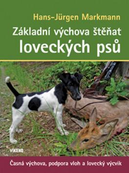 Obrázok Základní výchova štěňat loveckých psů - Časná výchova, podpora vloh a lovecký výcvik