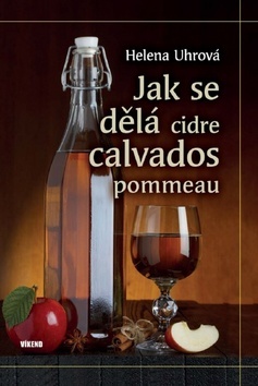 Obrázok Jak se dělá cidre, calvados, pommeau - 2.vydání