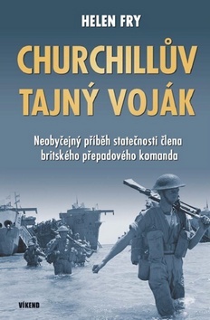 Obrázok Churchillův tajný voják - Neobyčejný příběh statečnosti člena britského přepadového komanda