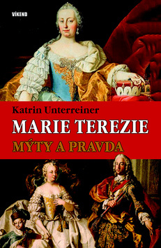 Obrázok Marie Terezie – Mýty a pravda