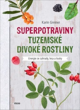 Obrázok Superpotraviny - Tuzemské divoké rostliny