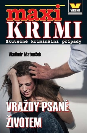 Obrázok Maxi krimi - Vraždy psané životem