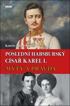 Obrázok Poslední habsburský císař Karel. - Mýty a pravda