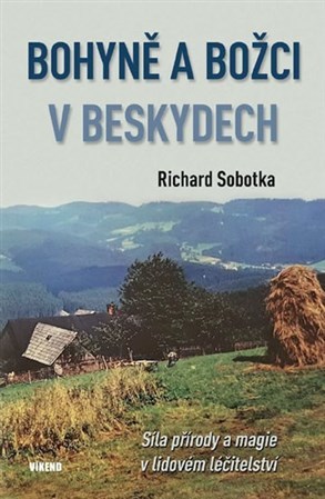 Obrázok Bohyně a božci v Beskydech - Síla přírody a magie v lidovém léčitelství