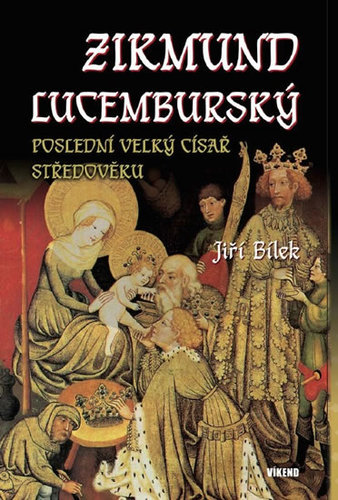 Obrázok Zikmund Lucemburský – Poslední velký cís