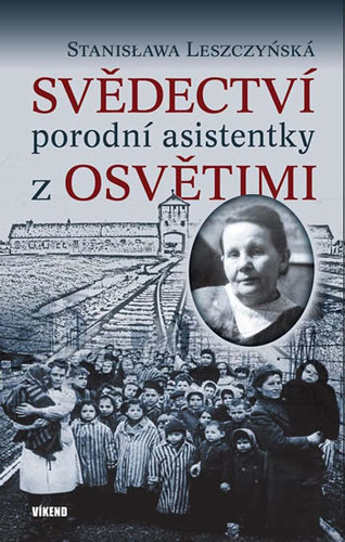 Obrázok Svědectví porodní asistentky z Osvětimi