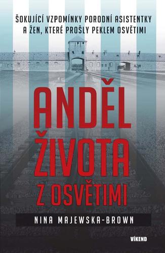 Obrázok Anděl života z Osvětimi - Šokující vzpomínky porodní asistentky a žen, které prošly peklem Osvětimi