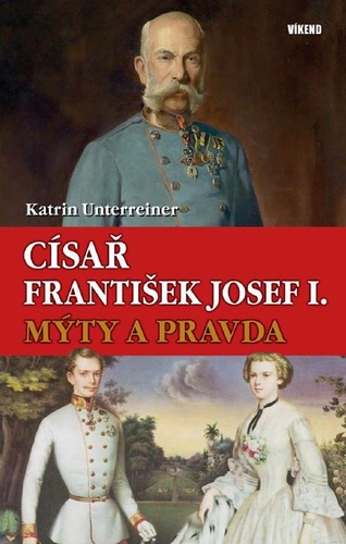 Obrázok Císař František Josef I. - Mýty a pravda