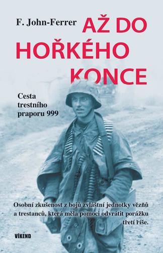 Obrázok Až do hořkého konce - Cesta trestního praporu 999