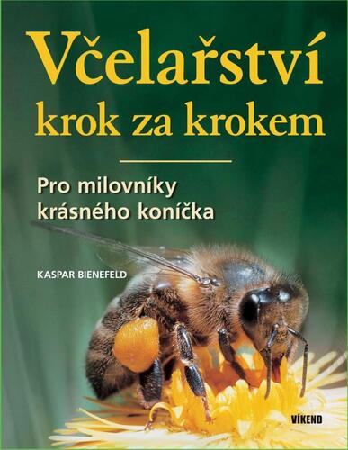 Obrázok Včelařství krok za krokem - Pro milovníky krásného koníčka