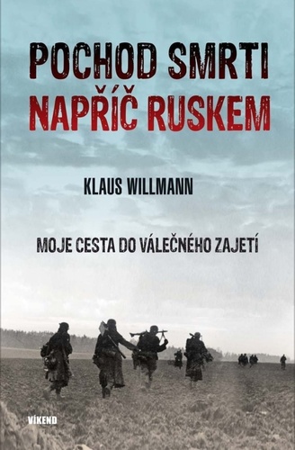 Obrázok Pochod smrti napříč Ruskem - Moje cesta do válečného zajetí