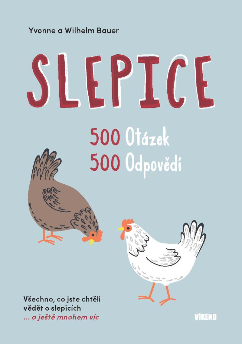 Obrázok Slepice - 500 otázek, 500 odpovědí / Všechno, co jste chtěli vědět o slepicích... a ještě mnohem víc