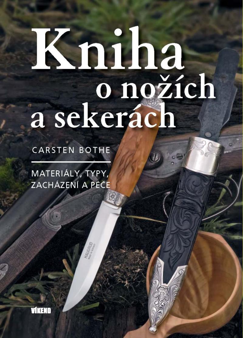 Obrázok Kniha o nožích a sekerách - Materiály, typy, zacházení a péče