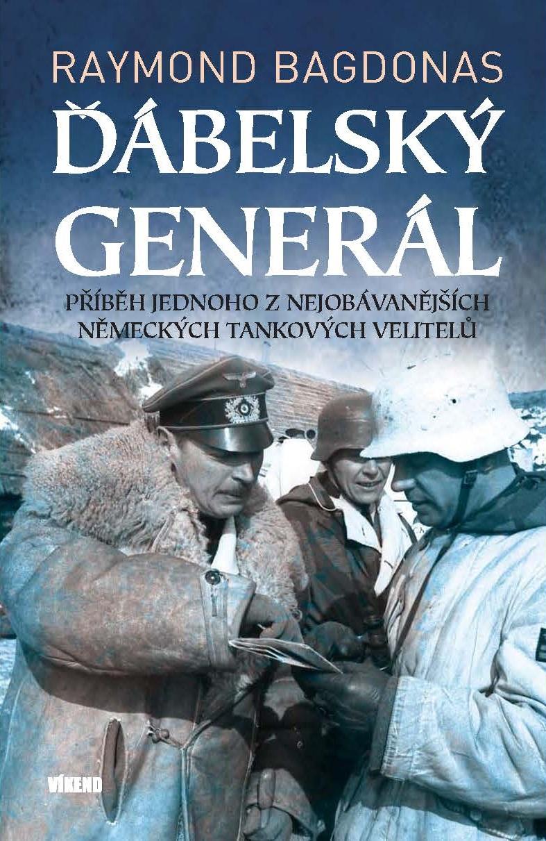 Obrázok Ďábelský generál - Příběh jednoho z nejobávanějších německých tankových velitelů