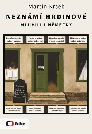 Obrázok Neznámí hrdinové mluvili i německy