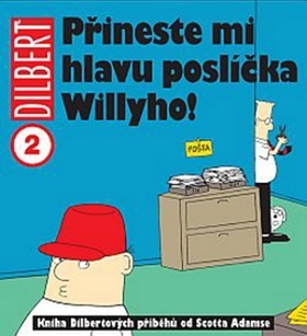 Obrázok Dilbert 2 - Přineste mi hlavu poslíčka Willyho!