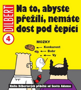 Obrázok Dilbert 4 - Na to, abyste přežili, nemáte dost pod čepicí