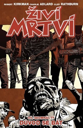Obrázok Živí mrtví 17 - Důvod se bát