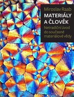 Obrázok Materiály a člověk: netradiční úvod do současné materiálové vědy