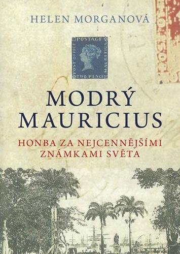Obrázok Modrý mauricius - Honba za nejcennějšími známkami světa