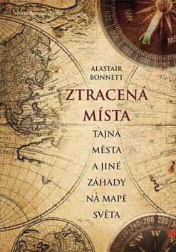 Obrázok Ztracená místa, tajná města a jiné záhady na mapě světa