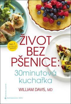 Obrázok Život bez pšenice: 30minutová kuchařka