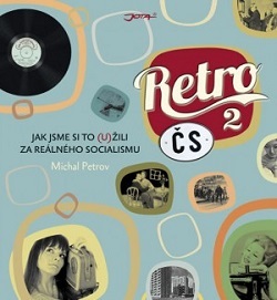 Obrázok Retro ČS II. - Jak jsme si to (u)žili za reálného socialismu