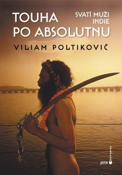 Obrázok Touha po absolutnu - Svatí muži Indie