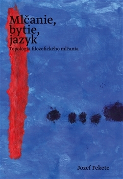 Obrázok Mlčanie, bytie, jazyk