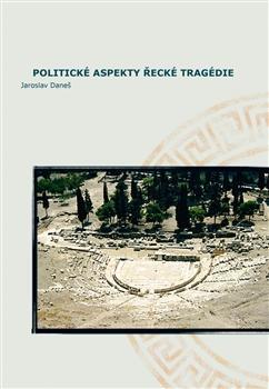 Obrázok Politické aspekty řecké tragédie/Political Aspects of Greek Tragedy