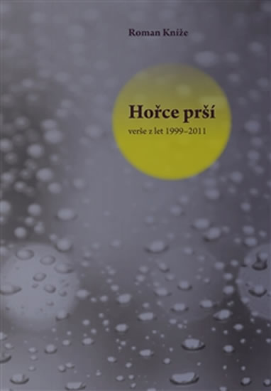 Obrázok Hořce prší - verše z let 1999–2011