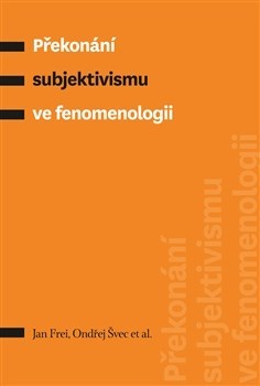 Obrázok Překonání subjektivismu ve fenomenologii