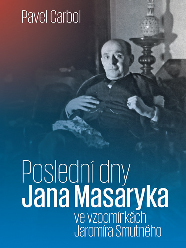 Obrázok Poslední dny Jana Masaryka ve vzpomínkác