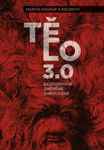 Obrázok Tělo 3,0 - exotizované, změněné, zhrouce