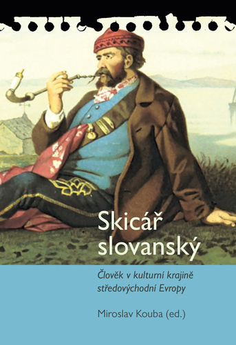 Obrázok Skicář slovanský - Člověk v kulturní krajině středovýchodní Evropy