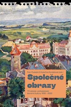 Obrázok Společné obrazy - Tři dekády východočeské literární kultury 1990–2020