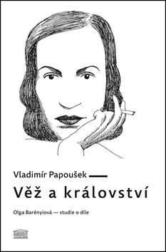 Obrázok Věž a království. Olga Barényiová - studie o díle