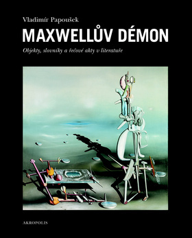Obrázok Maxwellův démon - Objekty, slovníky a řečové akty v literatuře
