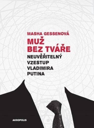 Obrázok The Man Without a Face: The Unlikely Rise of Vladimir Putin