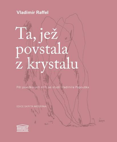 Obrázok Ta, jež povstala z krystalu - Pět povídkových knih se studií Vladimíra Papouška