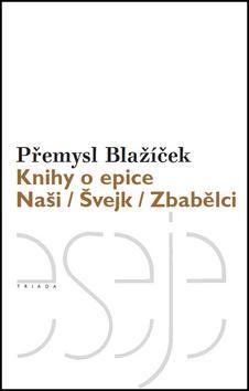 Obrázok Knihy o epice - Naši / Švejk / Zbabělci